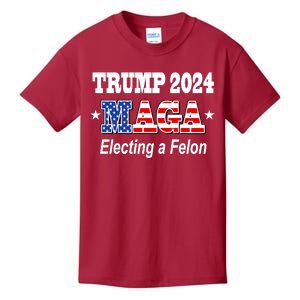 Electing A Felon Trump 2024 Kids T-Shirt