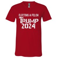 Electing A Felon Trump 2024 V-Neck T-Shirt