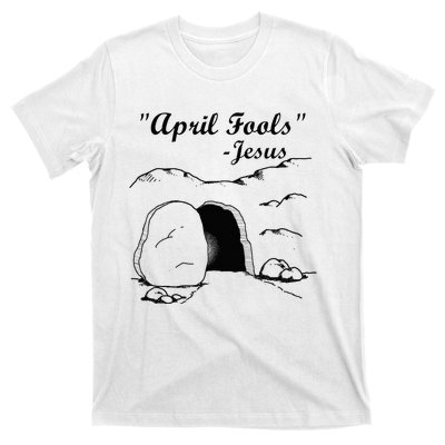 Easter April Fool's Day Jesus Funny T-Shirt