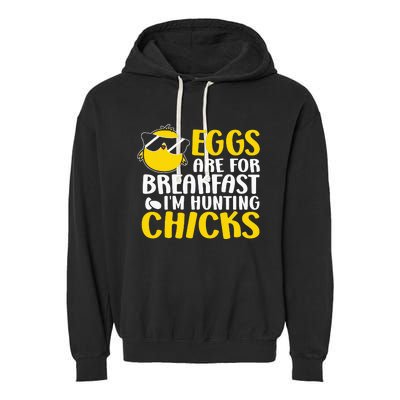 Eggs are for breakfast i´m hunting chicks, Easter Garment-Dyed Fleece Hoodie