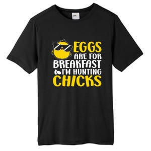 Eggs are for breakfast i´m hunting chicks, Easter Tall Fusion ChromaSoft Performance T-Shirt