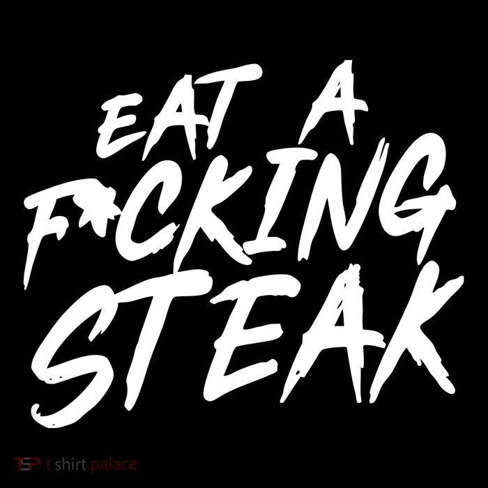 Eat A Fucking Steak Baby Bodysuit