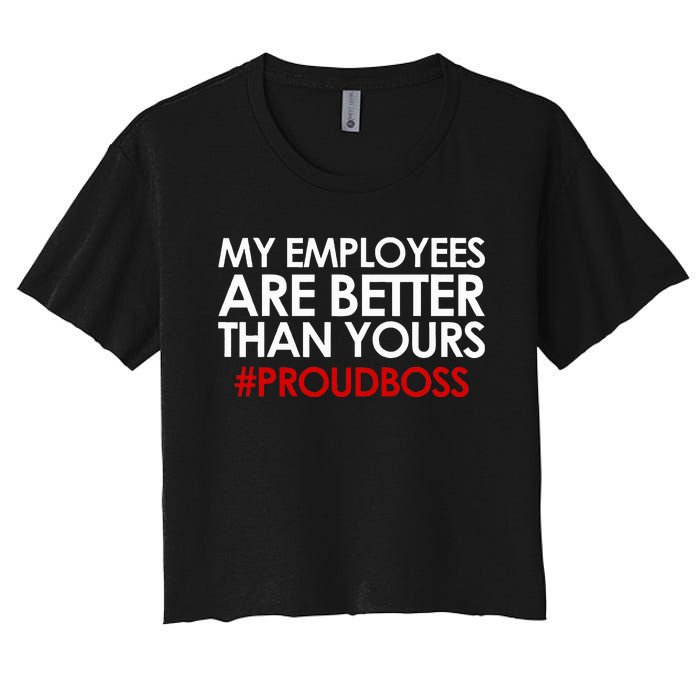 Employee Appreciation Gifts Funny Boss Gift Women's Crop Top Tee