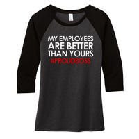 Employee Appreciation Gifts Funny Boss Gift Women's Tri-Blend 3/4-Sleeve Raglan Shirt