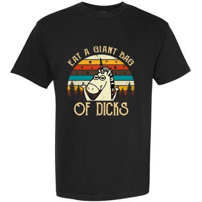 Eat A Giant Bag Of Dicks Unicorn Garment-Dyed Heavyweight T-Shirt