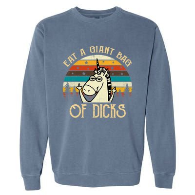 Eat A Giant Bag Of Dicks Unicorn Garment-Dyed Sweatshirt