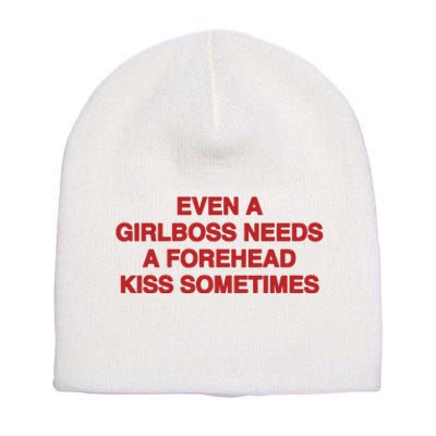 Even A Girlboss Needs A Kiss Sometimes Short Acrylic Beanie