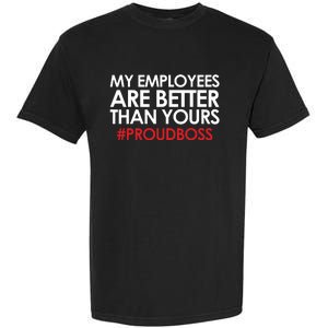 Employee Appreciation Gifts Shirts Funny Boss Gift Garment-Dyed Heavyweight T-Shirt