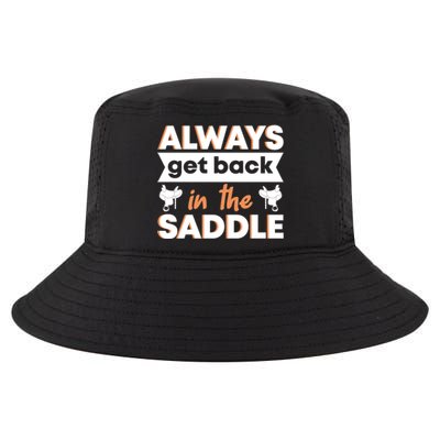 Equestrian Always Get Back In The Saddle Horse Riding Gift Cool Comfort Performance Bucket Hat