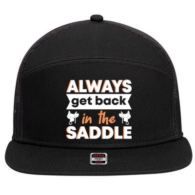 Equestrian Always Get Back In The Saddle Horse Riding Gift 7 Panel Mesh Trucker Snapback Hat