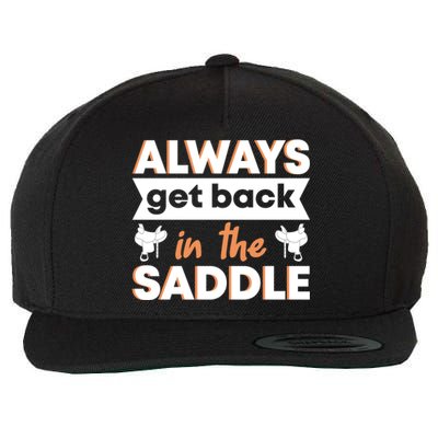 Equestrian Always Get Back In The Saddle Horse Riding Gift Wool Snapback Cap