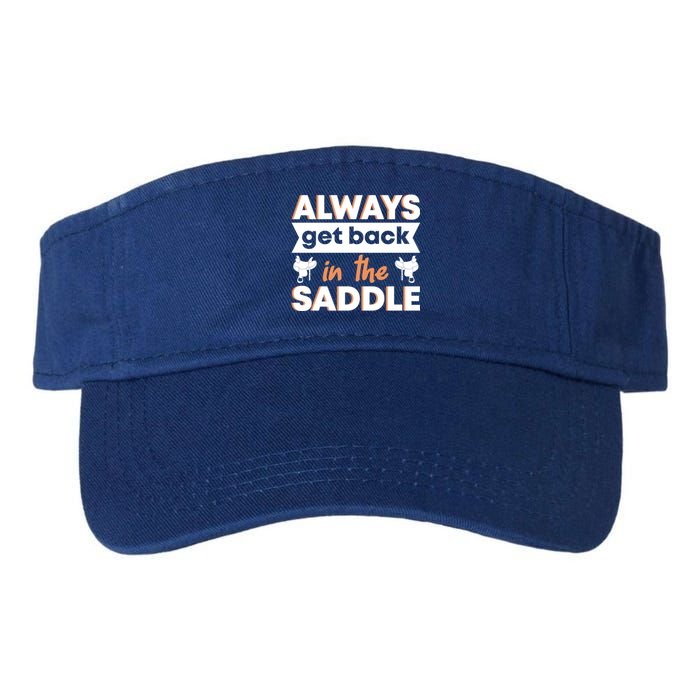 Equestrian Always Get Back In The Saddle Horse Riding Gift Valucap Bio-Washed Visor