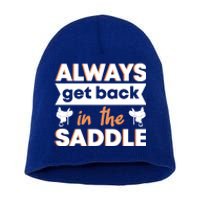 Equestrian Always Get Back In The Saddle Horse Riding Gift Short Acrylic Beanie