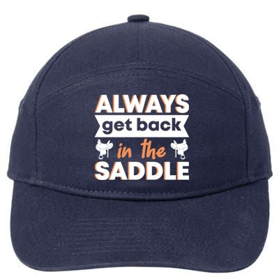 Equestrian Always Get Back In The Saddle Horse Riding Gift 7-Panel Snapback Hat