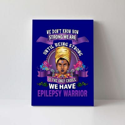 Epilepsy Awareness Gift Black Unbreakable Warrior Cool Gift Canvas