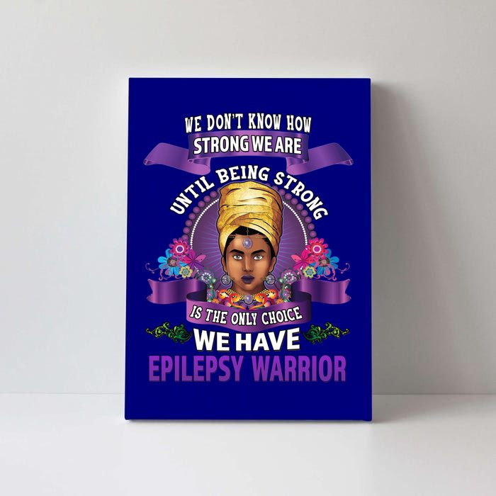 Epilepsy Awareness Gift Black Unbreakable Warrior Cool Gift Canvas