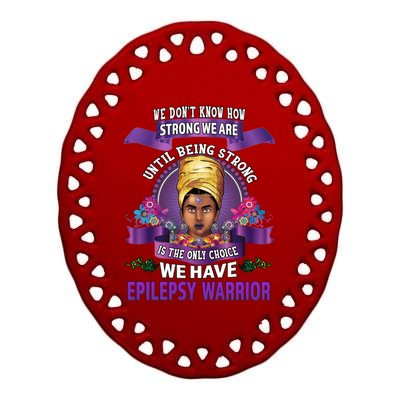 Epilepsy Awareness Gift Black Unbreakable Warrior Cool Gift Ceramic Oval Ornament