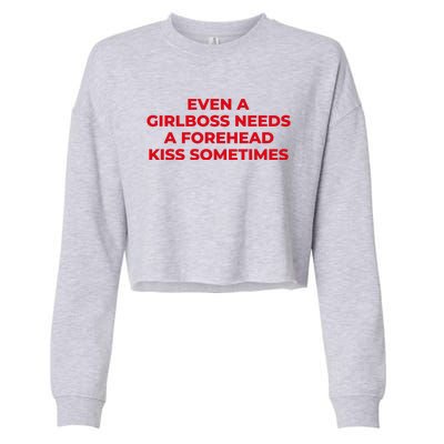 Even A Girlboss Needs A Forehead Kiss Sometimes Funny Baby Adult Humor Cropped Pullover Crew