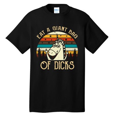 Eat A Giant Bag Of Dicks Unicorn Tall T-Shirt