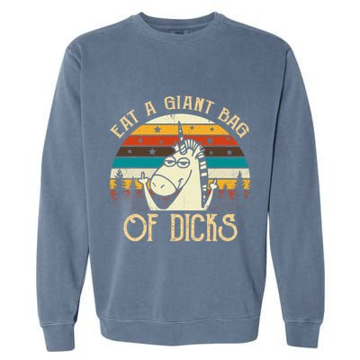 Eat A Giant Bag Of Dicks Unicorn Garment-Dyed Sweatshirt