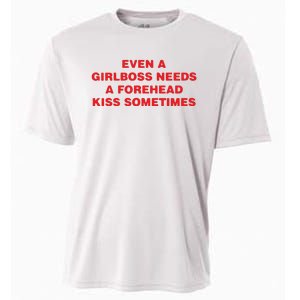 Even A Girlboss Needs A Forehead Kiss Sometimes Cooling Performance Crew T-Shirt