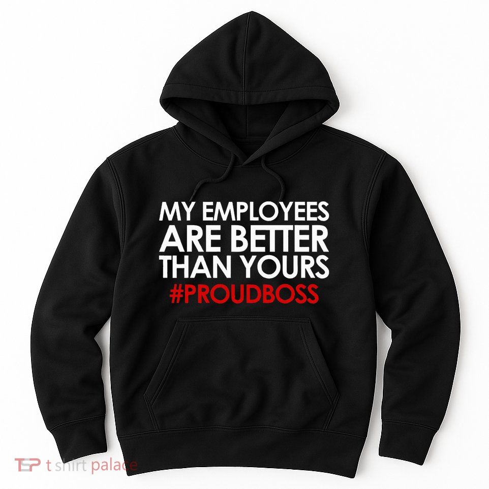 Employee Appreciation Gifts Funny Boss Gift Hoodie
