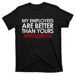 Employee Appreciation Gifts Funny Boss Gift T-Shirt