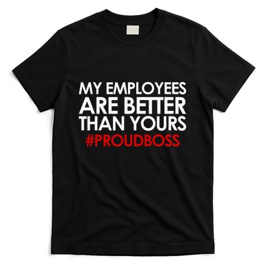 Employee Appreciation Gifts Funny Boss Gift T-Shirt