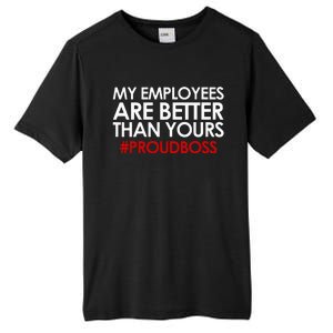 Employee Appreciation Gifts Funny Boss Gift Tall Fusion ChromaSoft Performance T-Shirt