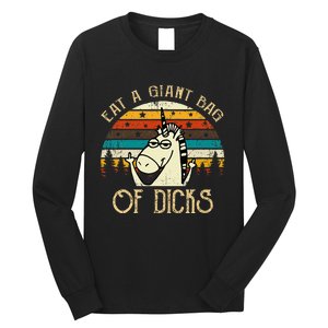 Eat A Giant Bag Of Dicks Unicorn Long Sleeve Shirt