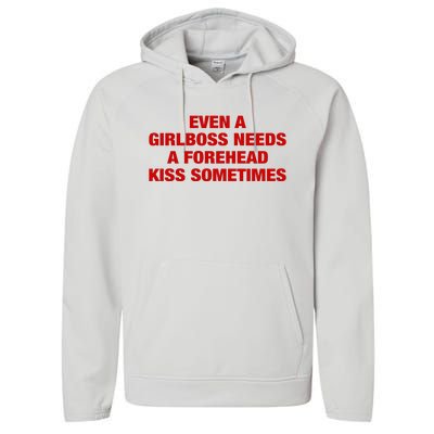 Even A Girlboss Needs A Forehead Kiss Sometimes Performance Fleece Hoodie