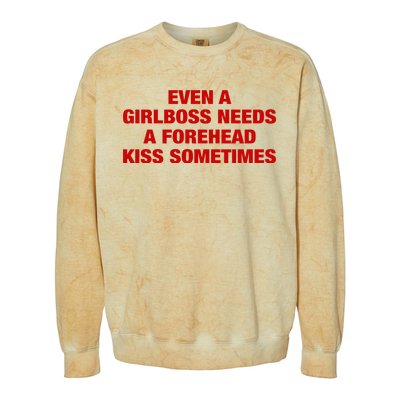 Even A Girlboss Needs A Forehead Kiss Sometimes Colorblast Crewneck Sweatshirt