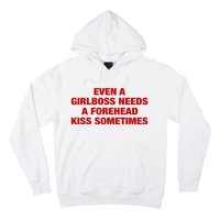 Even A Girlboss Needs A Forehead Kiss Sometimes Hoodie