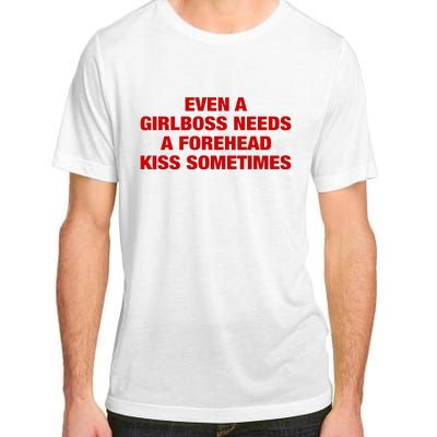 Even A Girlboss Needs A Forehead Kiss Sometimes Adult ChromaSoft Performance T-Shirt