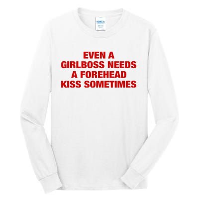 Even A Girlboss Needs A Forehead Kiss Sometimes Tall Long Sleeve T-Shirt