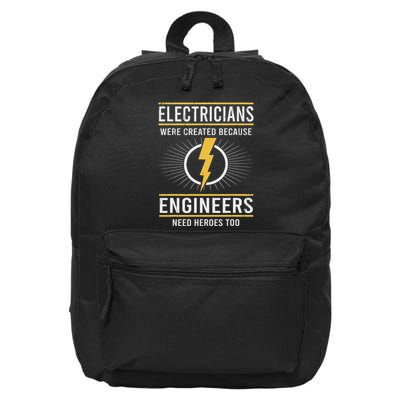 Electricians Are Heroes Of Engineers Lineman 16 in Basic Backpack