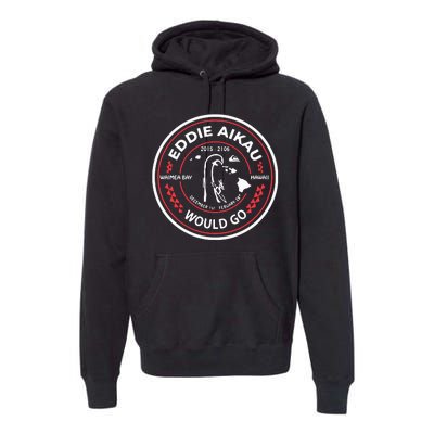 Eddie Aikau Hawaii Would Go Premium Hoodie