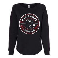 Eddie Aikau Hawaii Would Go Womens California Wash Sweatshirt