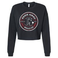 Eddie Aikau Hawaii Would Go Cropped Pullover Crew