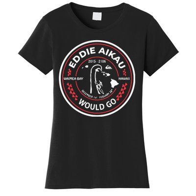 Eddie Aikau Hawaii Would Go Women's T-Shirt