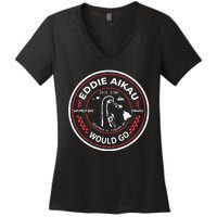 Eddie Aikau Hawaii Would Go Women's V-Neck T-Shirt