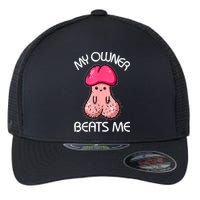Embarrassing Adult Humor Inappropriate My Owner Beats Me Flexfit Unipanel Trucker Cap