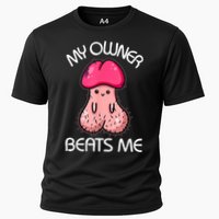 Embarrassing Adult Humor Inappropriate My Owner Beats Me Cooling Performance Crew T-Shirt