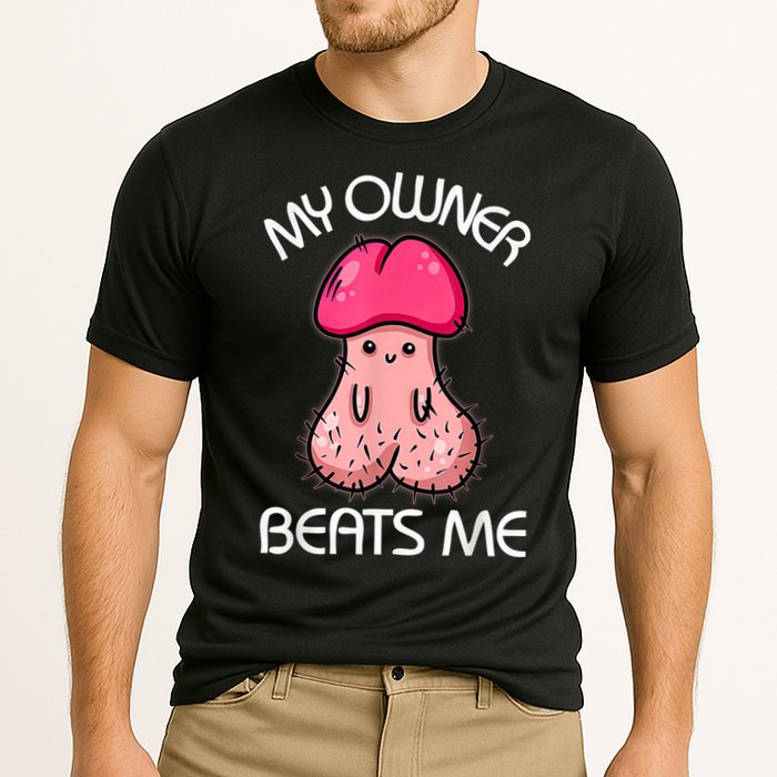 Embarrassing Adult Humor Inappropriate My Owner Beats Me Cooling Performance Crew T-Shirt