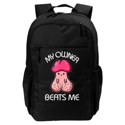 Embarrassing Adult Humor Inappropriate My Owner Beats Me Backpack