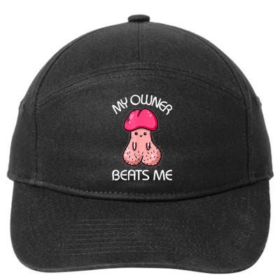 Embarrassing Adult Humor Inappropriate My Owner Beats Me 7-Panel Snapback Hat