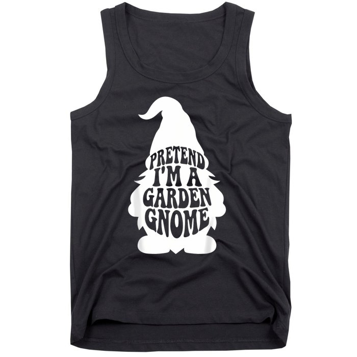 Easy Adult Halloween Costumes Pretend IM A Garden Gnome Tank Top