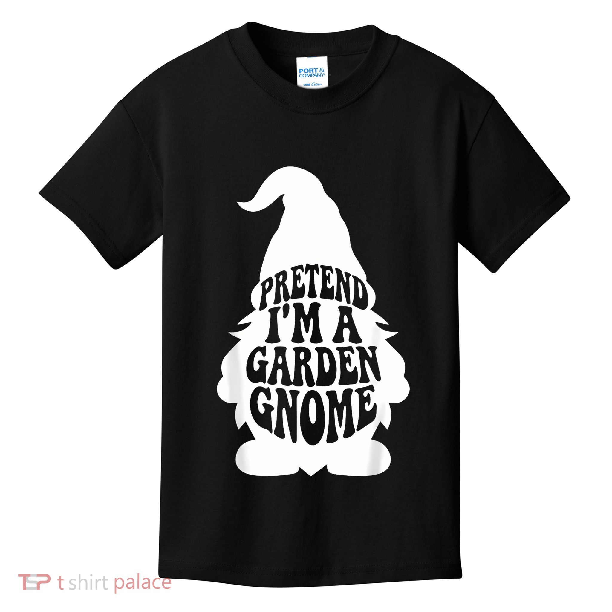 Easy Adult Halloween Costumes Pretend IM A Garden Gnome Kids T-Shirt