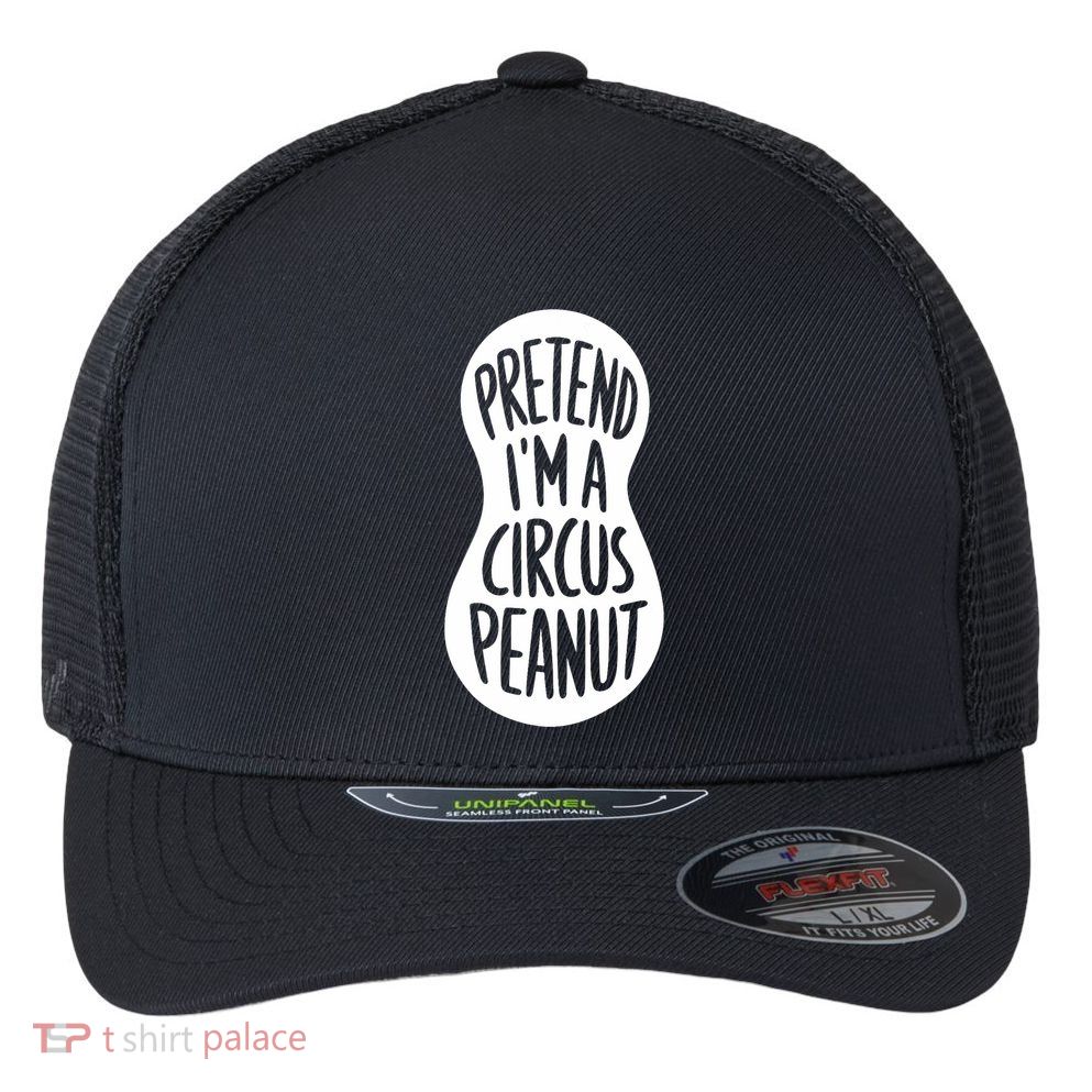 Easy Adult Halloween Costumes Pretend IM A Circus Peanut Flexfit Unipanel Trucker Cap