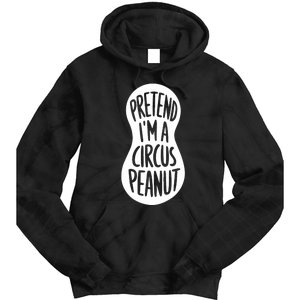 Easy Adult Halloween Costumes Pretend IM A Circus Peanut Tie Dye Hoodie